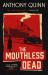 The Mouthless Dead : 'Completely Addictive' Jonathan Coe The Mouthless Dead : 'Completely Addictive' Jonathan Coe