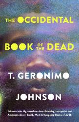 The Occidental Book of the Dead : The Literary Crime Masterpiece Of 2026