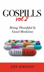 Gospills, Volume 2 : Being Thankful Is Good Medicine