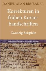 Korrekturen in Frühen Koranhandschriften : Zwanzig Beispiele