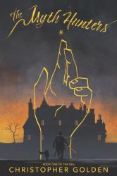 The Myth Hunters : The Veil: Book One