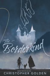 The Borderkind : The Veil: Book Two