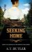 Seeking Home : Women's Fiction Historical Saga