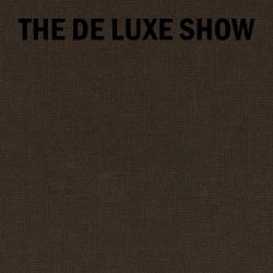 The de Luxe Show