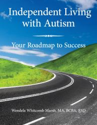 Independent Living with Autism : Your Roadmap to Success