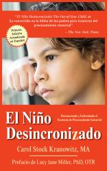 El Niño Desincronizado : Reconociendo y Enfrentando el Trastorno de Procesamiento Sensorial