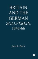 Britain and the German Zollverein, 1848-66