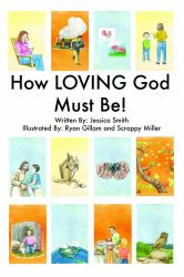 How LOVING God Must Be!