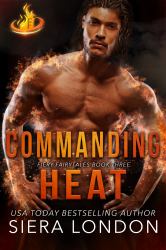 Commanding Heat : Fiery Fairytales