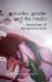 Murder, Gender and the Media : Narratives of Dangerous Love