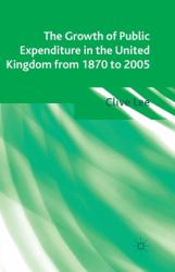 The Growth of Public Expenditure in the United Kingdom from 1870 To 2005