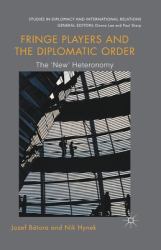 Fringe Players and the Diplomatic Order : The 'New' Heteronomy