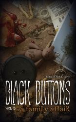 Black Buttons, Vol. 3 : A Family Affair