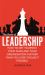 The Book of Leadership : How to Get Yourself, Your Team and Your Organisation Further Than You Ever Thought Possible