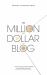 The Million Dollar Blog