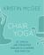 Chair Yoga : Sit, Stretch, and Strengthen Your Way to a Happier, Healthier You Chair Yoga : Sit, Stretch, and Strengthen Your Way to a Happier, Healthier You