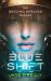 Blue Shift : A Thrilling Alien Space Adventure with an Unforgettable New Heroine
