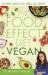 The Food Effect Diet: Vegan : Eat More, Weigh Less, Look and Feel Better