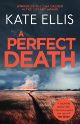 A Perfect Death : Book 13 in the DI Wesley Peterson Crime Series