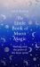 The Little Book of Moon Magic : Working with the Power of the Lunar Cycles