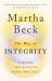The Way of Integrity : Finding the Path to Your True Self