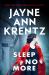 Sleep No More : A Gripping Suspense Novel from the Bestselling Author Sleep No More : A Gripping Suspense Novel from the Bestselling Author