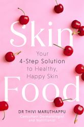 SkinFood : Your 4-Step Solution to Healthy, Happy Skin