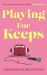 Playing for Keeps