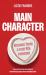 Main Character : Lessons from a Real-Life Romcom