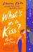 What's in a Kiss? : An Absolutely Magical Enemies to Lovers Rom-Com!