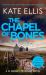 The Chapel of Bones : The Next Page-Turning Mystery in the DI Wesley Peterson Series