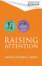 Raising Attention : A Supportive Guide for Parents and Carers of Children with ADHD and Explosive Behaviour