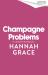 Champagne Problems : The Newest Spicy Sports Romance from the Bestselling Author of Icebreaker Champagne Problems : The Newest Spicy Sports Romance from the Bestselling Author of Icebreaker