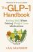 The GLP-1 Handbook : Eating Well When Taking Weight Loss Medication