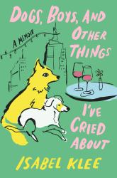 Dogs, Boys and Other Things I've Cried About