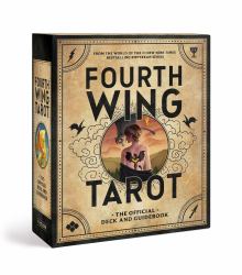Fourth Wing Tarot : The Official Deck and Guidebook from the World of the Empyrean Series