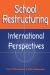 School Restructuring : International Perspectives