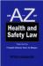 An A-Z of Health and Safety Law : A Complete Reference Source for Managers