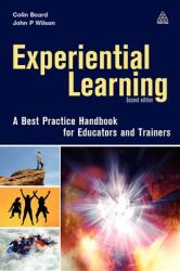 Experiential Learning : A Best Practice Handbook for Educators and Trainers