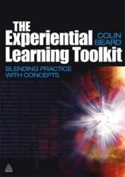 The Experiential Learning Toolkit : Blending Practice with Concepts