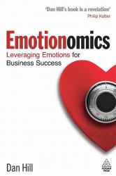 Emotionomics : Leveraging Emotions for Business Success