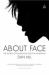 About Face : The Secrets of Emotionally Effective Advertising