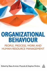 Organizational Behaviour : People, Process, Work and Human Resource Management