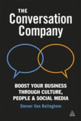 The Conversation Company : Boost Your Business Through Culture, People and Social Media