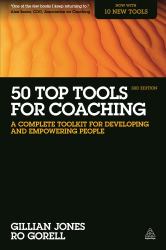 50 Top Tools for Coaching : A Complete Toolkit for Developing and Empowering People