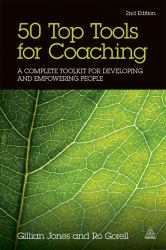 50 Top Tools for Coaching : A Complete Toolkit for Developing and Empowering People