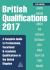British Qualifications 2017 : A Complete Guide to Professional, Vocational and Academic Qualifications in the United Kingdom