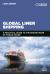 Global Liner Shipping : A Practical Guide to the Engine Room of World Trade