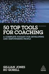 50 Top Tools for Coaching : A Complete Toolkit for Developing and Empowering People