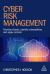 Cyber Risk Management : Prioritize Threats, Identify Vulnerabilities and Apply Controls